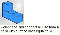 Connect 8 cubes to make a solid with surface area equal to 28.