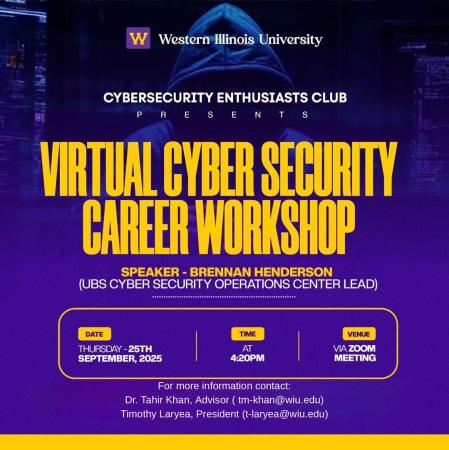 The WIU Cybersecurity Enthusiasts Club is hosting a career workshop with Brennan Henderson, UBS Cybersecurity Operations Center Lead, on Thursday.