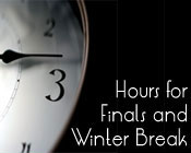 Hours for finals and winter break